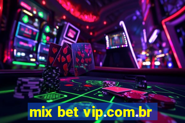 mix bet vip.com.br